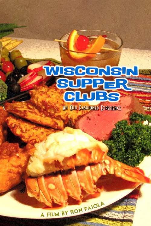 Poster for Wisconsin Supper Clubs: An Old Fashioned Experience