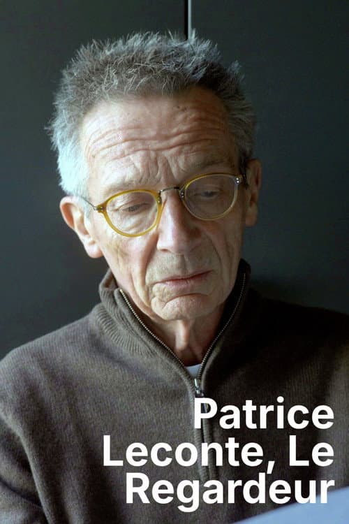 Poster for Patrice Leconte, le regardeur