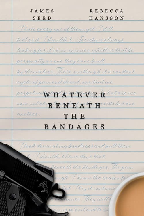 Poster for Whatever Beneath the Bandages