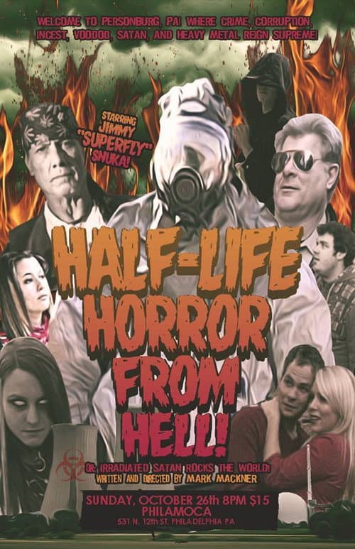Постер до фільму «The Half-Life Horror from Hell or: Irradiated Satan Rocks the World!»