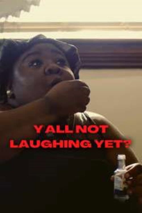 Poster for Y'all Not Laughing Yet?
