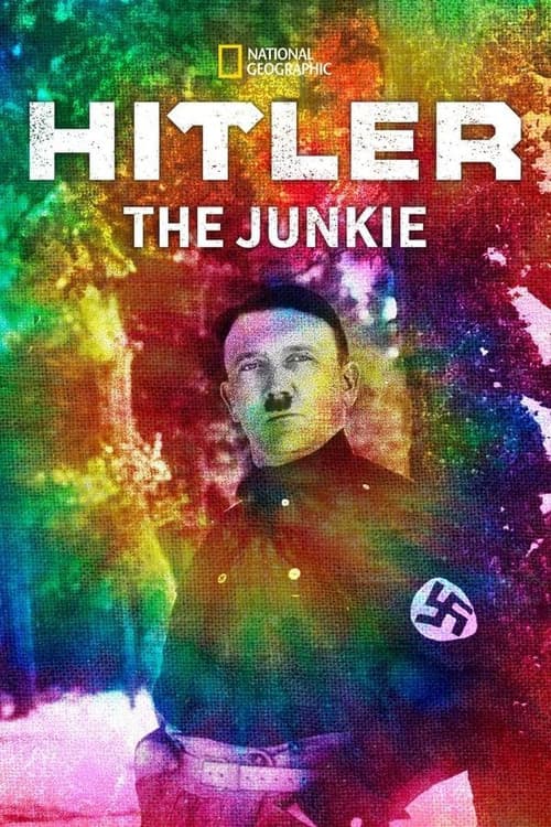Poster for Hitler, the junkie