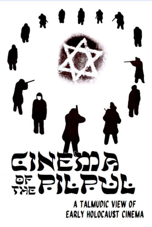 Poster for Cinema of the Pilpul: A Talmudic View of Early Holocaust Cinema