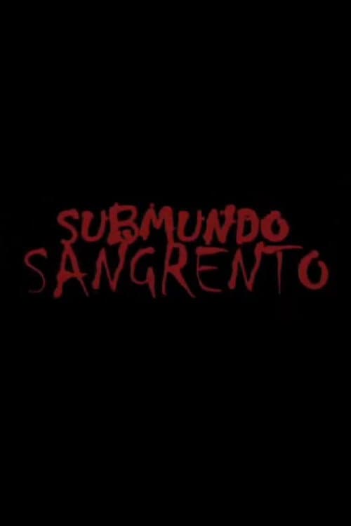 Poster for Submundo Sangrento