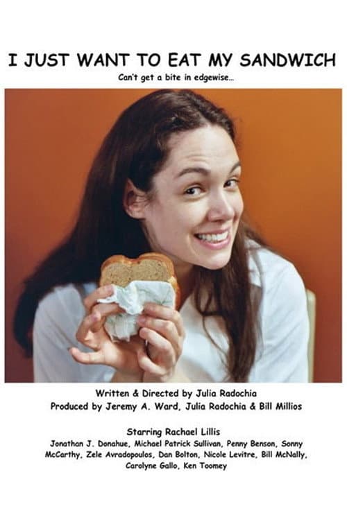 Постер до фільму «I Just Want to Eat My Sandwich»