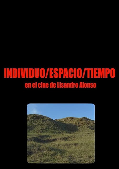 Poster for Individuo-Espacio-Tiempo en el cine de Lisandro Alonso