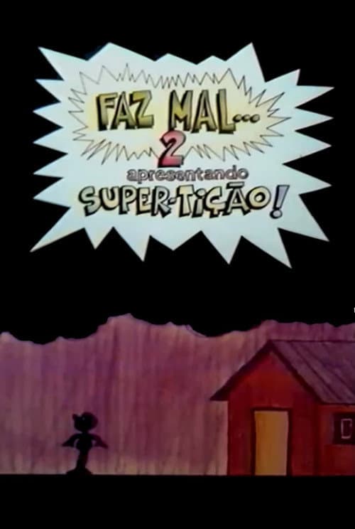 Poster for Faz Mal 2: Super-Tição
