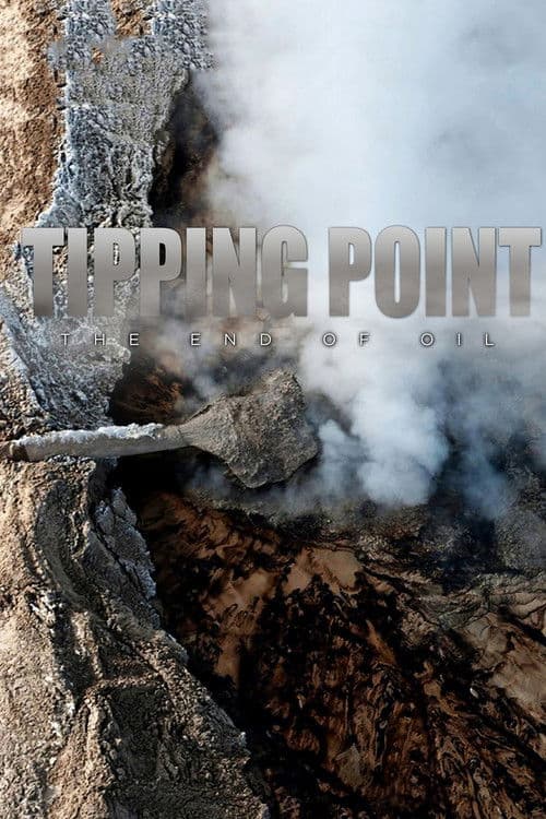 Poster for Tipping Point: The End of Oil