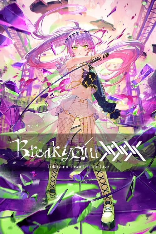 Poster for Tokoyami Towa 1st Solo Live - "Break Your xxx"