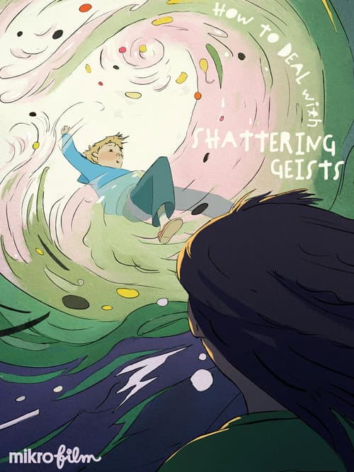 Poster for How to Deal with Shattering Geists
