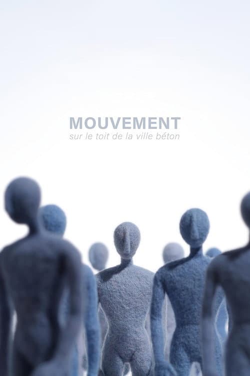 Poster for Mouvement, sur le toit de la ville béton