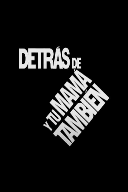 Poster for Behind the Scenes of 'Y Tu Mamá También'