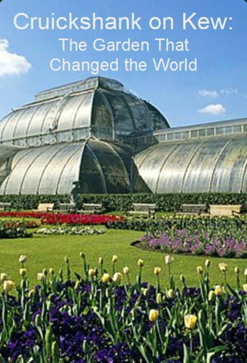 Poster for Cruickshank on Kew: The Garden That Changed the World