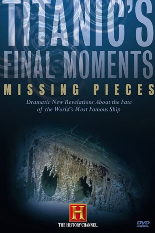 Poster for Titanic's Final Moments: Missing Pieces