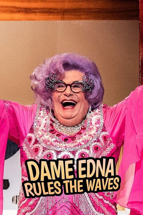 Poster for Dame Edna Rules The Waves