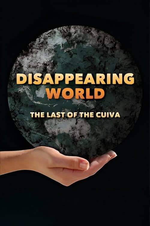 Poster for Disappearing World: The Last of the Cuiva