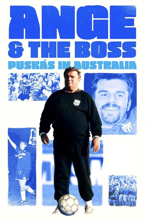 Poster for Ange & the Boss: Puskas in Australia