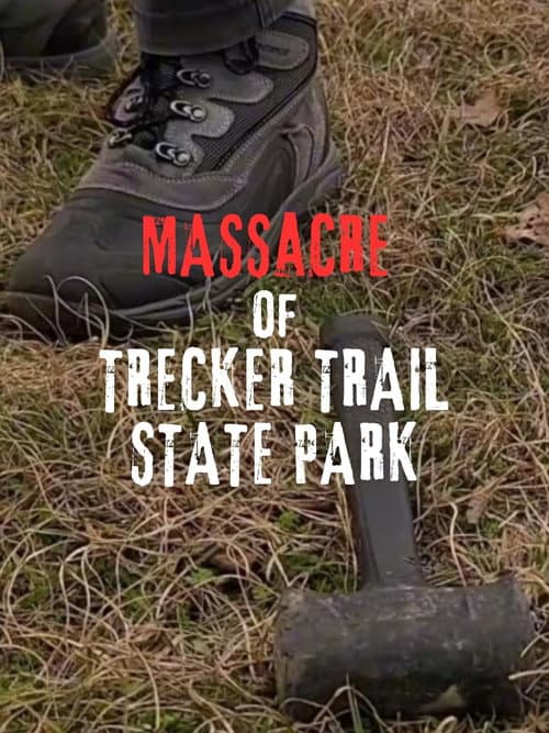 Poster for Massacre of Trecker Trail State Park