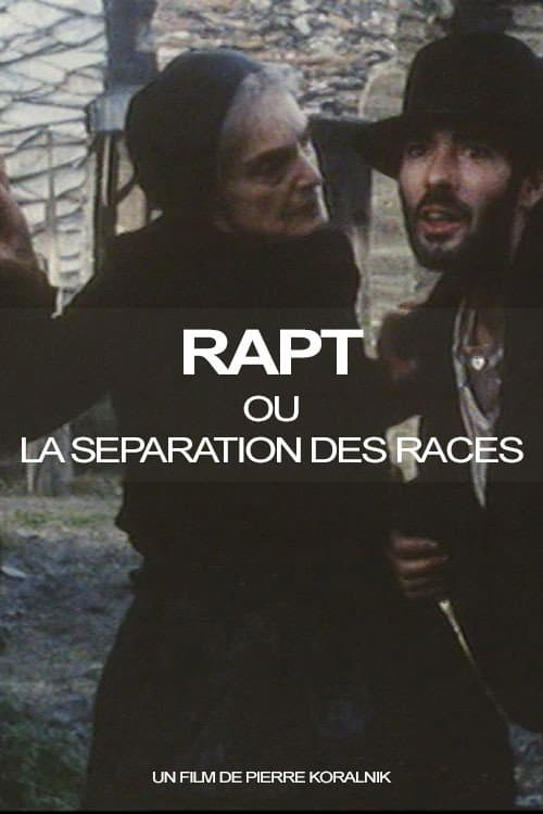 Poster for Rapt ou la Séparation des races