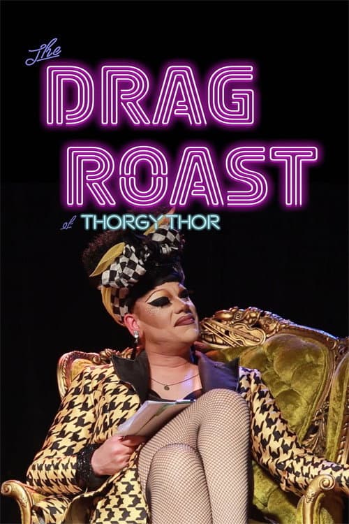 Постер до фільму «The Drag Roast of Thorgy Thor»