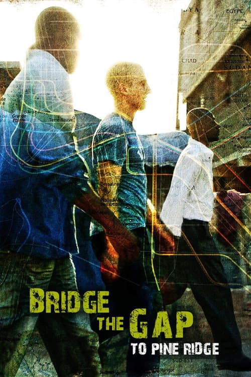 Poster for Bridge the Gap to Pine Ridge