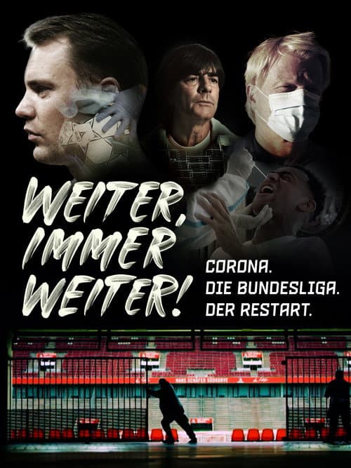 Poster for Weiter, immer weiter - Corona. Die Bundesliga. Der Restart.