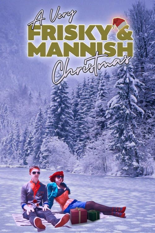 Poster for A Very Frisky & Mannish Christmas