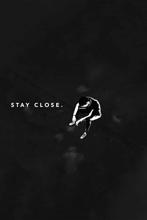 Poster for Stay Close