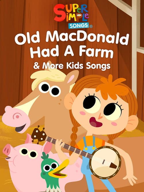 Poster for Old MacDonald Had a Farm & More Kids Songs: Super Simple Songs