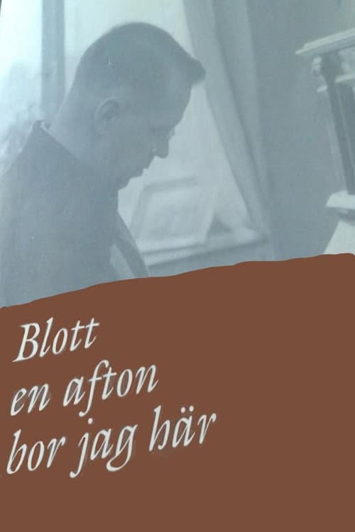Poster for Blott en afton bor jag här