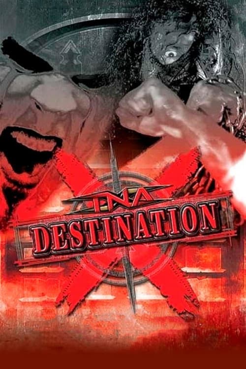 Poster for TNA Destination X 2007