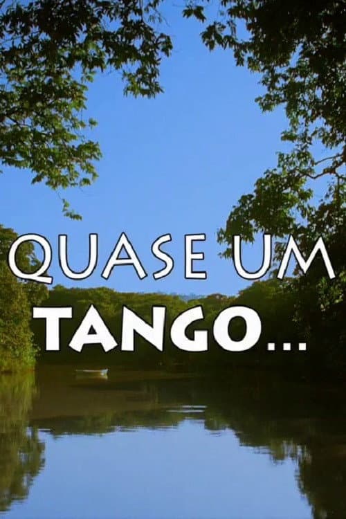Poster for Quase Um Tango...