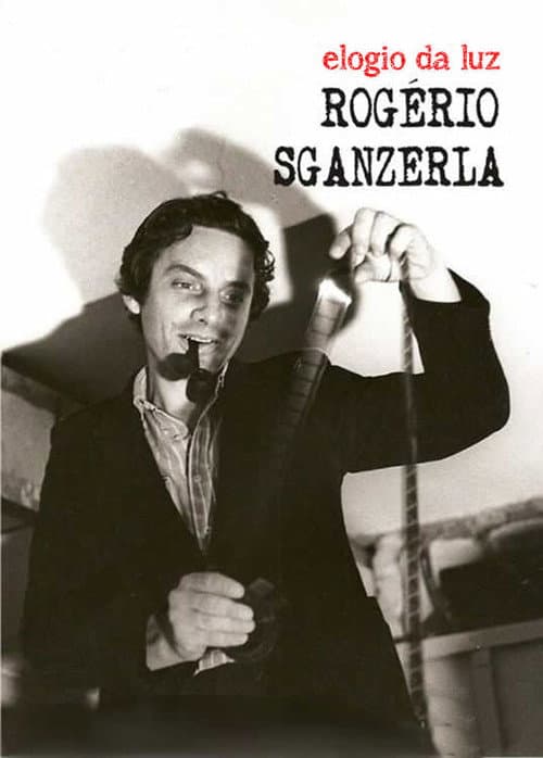 Poster for Rogério Sganzerla: Elogio da Luz
