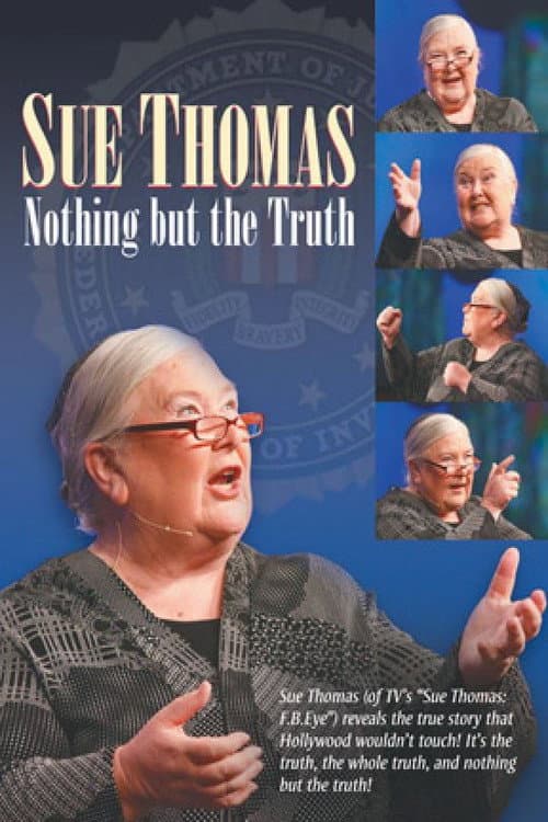 Poster for Sue Thomas: Nothing but the Truth