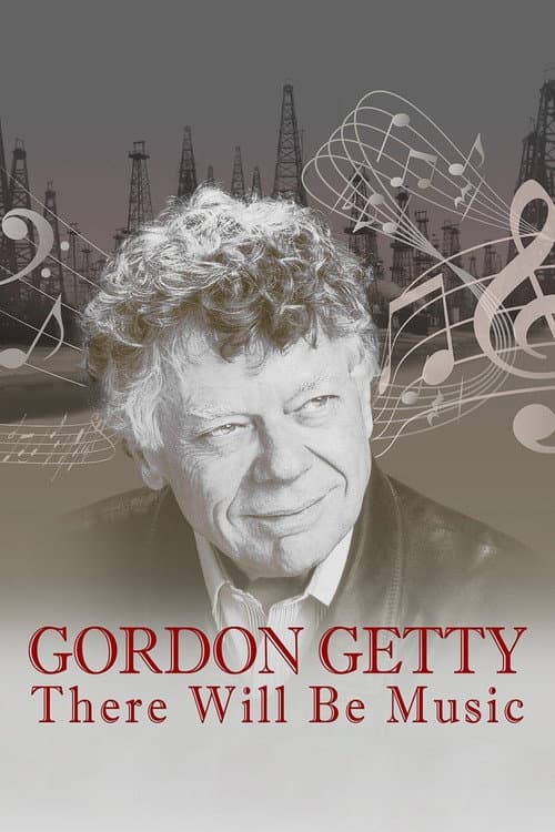 Poster for Gordon Getty: There Will Be Music