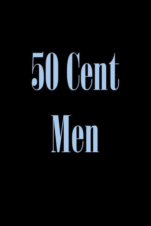 Poster for 50 Cent Men