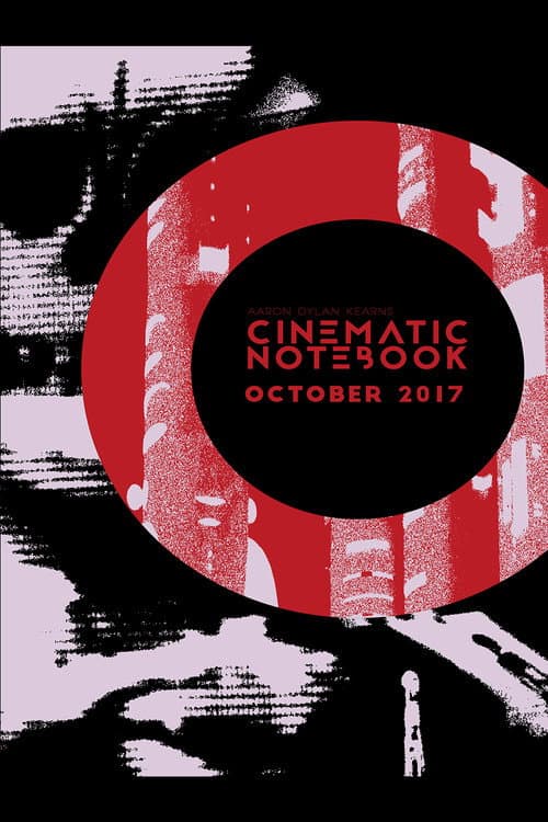 Poster for Cinematic Notebook: October 2017