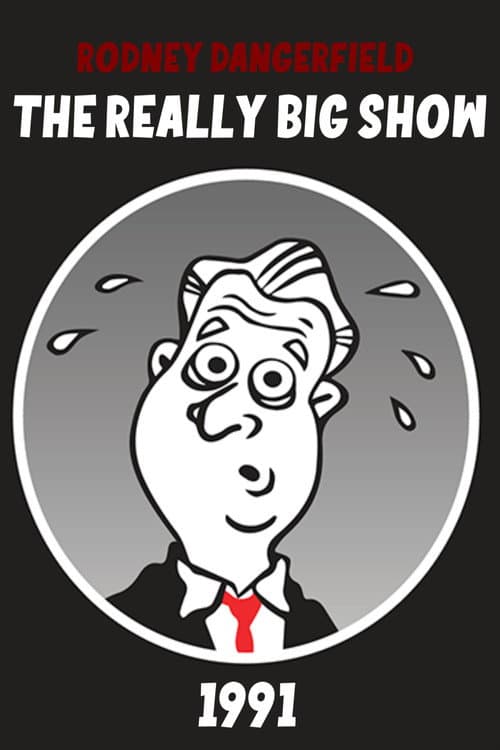 Poster for Rodney Dangerfield's The Really Big Show
