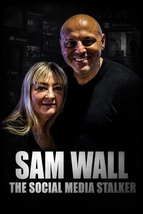 Poster for Sam Wall: The Social Media Stalker