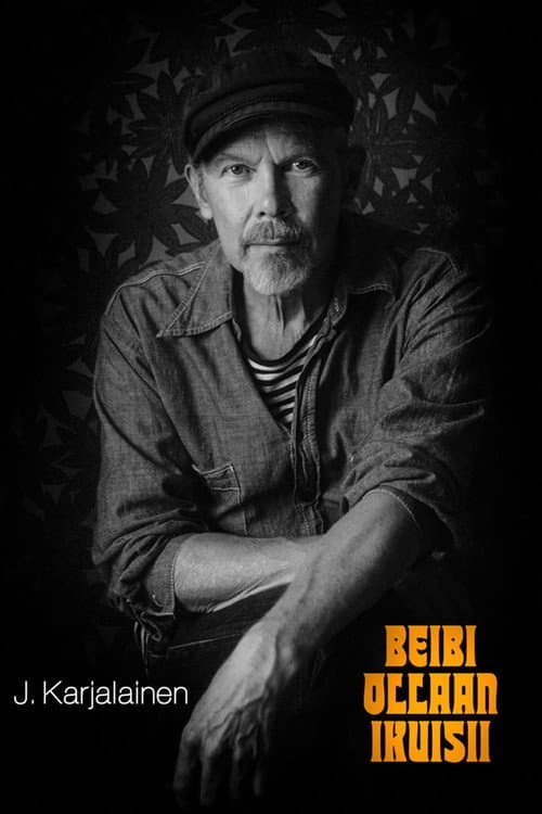 Постер до фільму «J. Karjalainen: Beibi ollaan ikuisii»