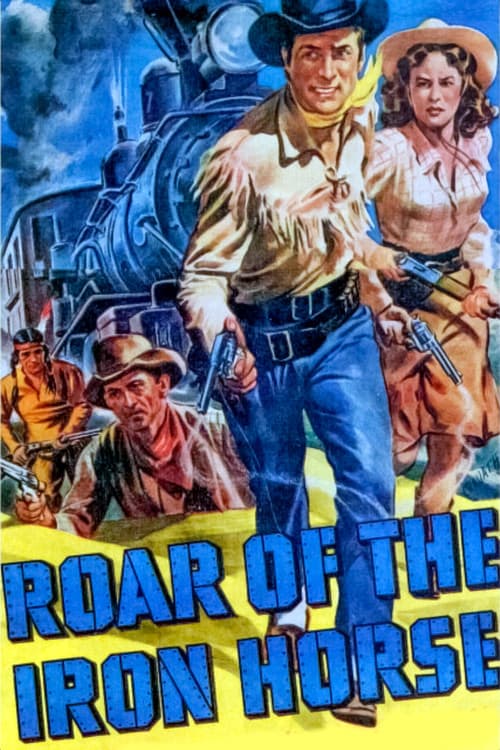 Постер до фільму «Roar of the Iron Horse»