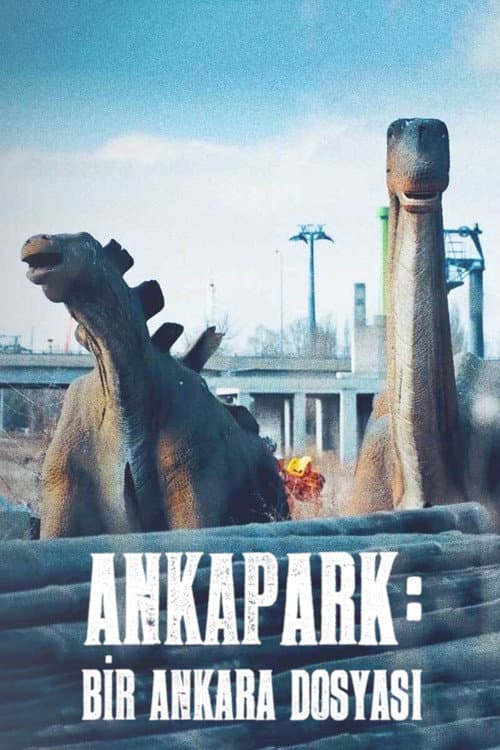 Poster for Ankapark: Bir Ankara Dosyası