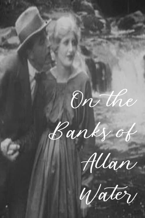 Постер до фільму «On the Banks of Allan Water»