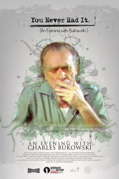 Poster for You Never Had It: An Evening With Bukowski
