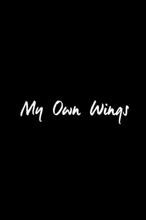 Poster for My Own Wings