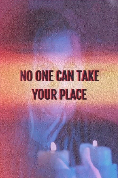Poster for No One Can Take Your Place
