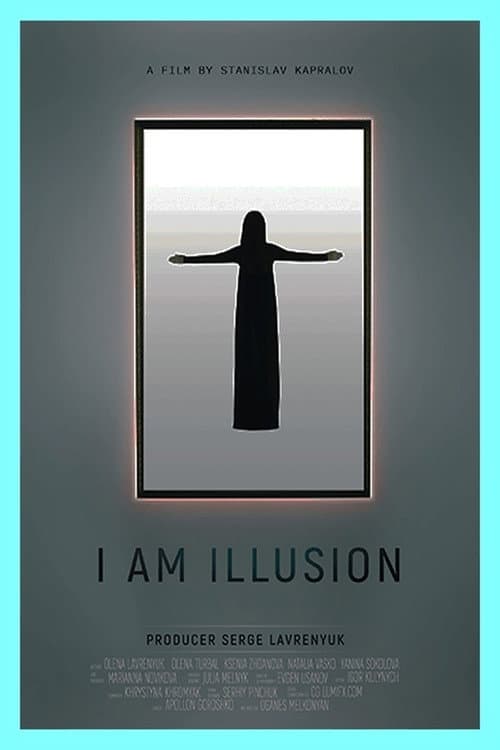 Poster for I Am Illusion