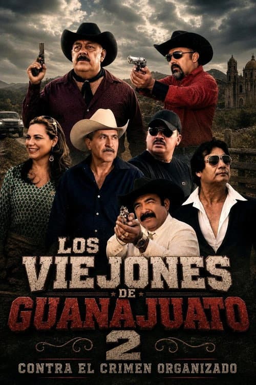 Poster for Los Viejones De Guanajuato 2: Contra El Crimen Organizado