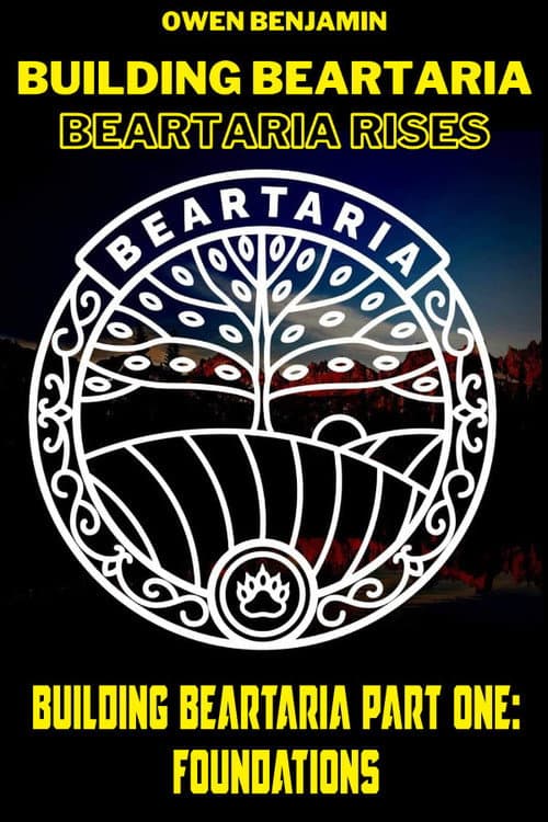 Poster for Building Beartaria Part One: Foundations