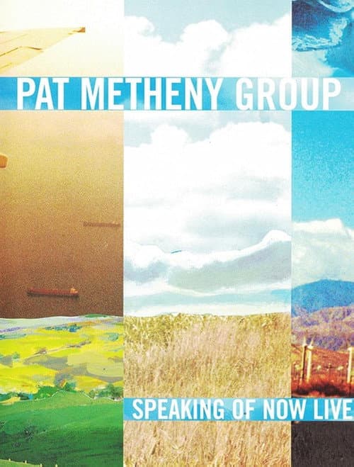 Poster for Pat Metheny Group - Speaking Of Now Live